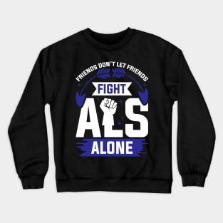 Als Awareness Friends Support Crewneck Sweatshirt